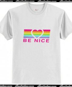 Be Nice Rainbow Love T-Shirt Ap