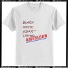 Black White Asian Latino American T-Shirt Ap