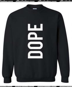 Dope Sweatshirt Pj