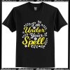 I'm Under Your Spell T-Shirt Ap