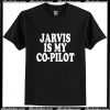 Jarvis Is My Co-pilot T-Shirt Pj