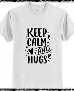 Keep calm hug me T-Shirt Ap