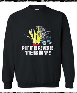 Put It In Reverse Terry Sweatshirt Pj