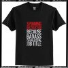 Spinning Instructor Badass Job Title T-Shirt Ap