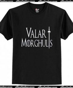 Valar Morghulis T-Shirt Pj