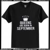 queens are born in september T-Shirt Ap