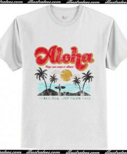 Aloha keep our oceans clean T-Shirt ApAloha keep our oceans clean T-Shirt Ap