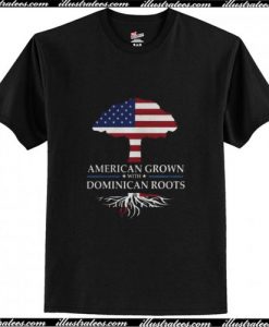 American Grown With Dominican Roots Trending T-Shirt Ap