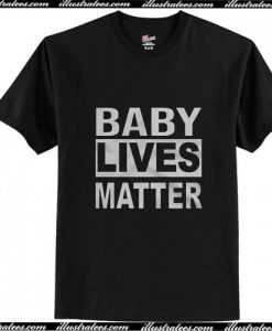 Baby Lives Matter T-Shirt Ap