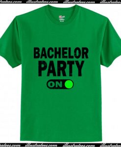 Bachelor Party On T-Shirt Ap