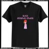 Bad Girl Club T-Shirt Ap