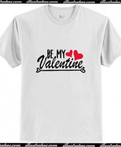 Be My Only valentine Trending T-Shirt AP