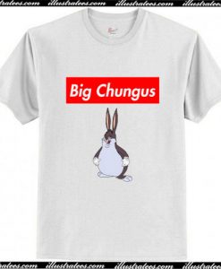 Big Chungus T-Shirt Ap