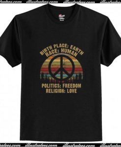 Birth Place Earth Race Human Politics Freedom Trending T-Shirt Ap