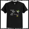 Do You Like Green Eggs And Ham Trending T-Shirt Ap