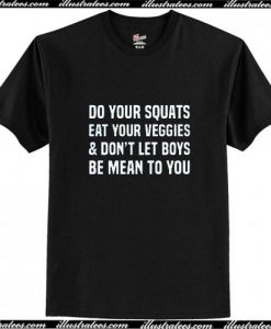 Do Your Squats Eat Your Veggies T-Shirt Ap
