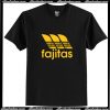 FAJITAS T-Shirt Ap