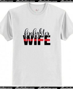 Fire Fighter Wife Trending T-Shirt Ap