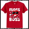 Floss Like A Boss Heart Floss Like A Boss Valentines T-Shirt Ap