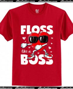 Floss Like A Boss Heart Floss Like A Boss Valentines T-Shirt Ap