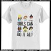 Girls Can Do It All T-Shirt Ap