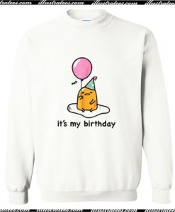 Gudetama birthday Funny Sweatshirt Ap