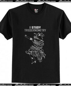 Gun I Study Triggernometry Trending T-Shirt Ap