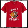 Happily meowied T-Shirt Ap