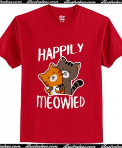 Happily meowied T-Shirt Ap