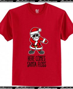 Here comes Santa Floss dance Flossing Santa Claus T-Shirt Ap