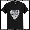 I Just Go Where My Guitar Takes Me Musician T-Shirt Ap