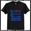 I love someone with Angelman Syndrome T-Shirt Ap