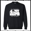 Kill the humans save the forest Sweatshirt Ap