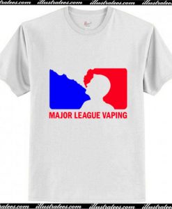 Major Leauge Vaping T-Shirt Ap