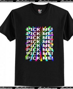 Pick Me T-Shirt Ap