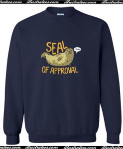 Seal of Approval Sweatshirt Ap