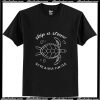 Skip a Straw Save a Turtle T-Shirt Ap