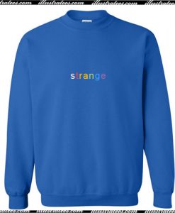 Strange Font Rainbow Sweatshirt Ap