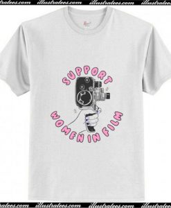 Support Women In Film T-Shirt Ap