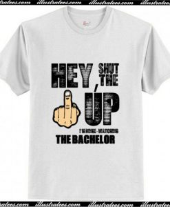 The Bachelor STFU Im Binge Watching Trending T-Shirt Ap