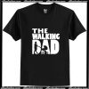 The Walking Dad T-Shirt Ap