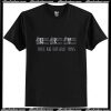 These are Difficult Times T-Shirt Ap