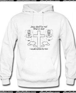 jesus dies for me Trending hoodie Ap