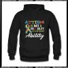 Autism is not a disability Its a different ability Hoodie Ap