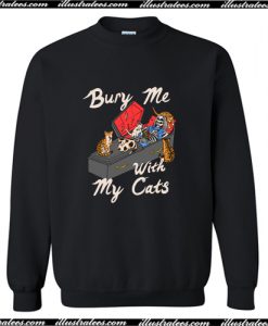 Bury Me With My Cats Sweatshirt AI