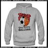 Busy Raising Ballers Soccer And Basketball Mom Hoodie Ap