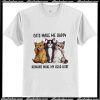 Cat make Me happy T-Shirt Ap