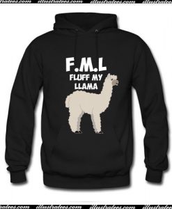 FML fluff my Llama Hoodie Ap