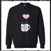 Good Day Starts CBD Coffee & Cat Sweatshirt Ap