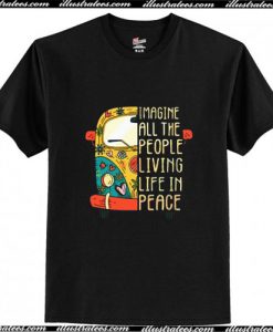 Hippie car Imagine all the people living life in peace T-Shirt Pj